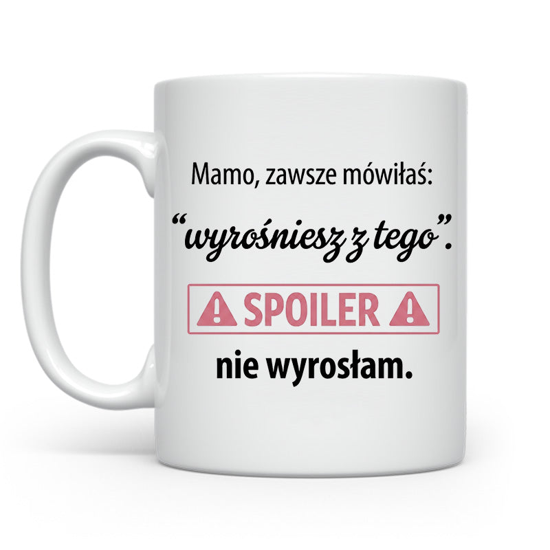 Nie wyrosłam z tego