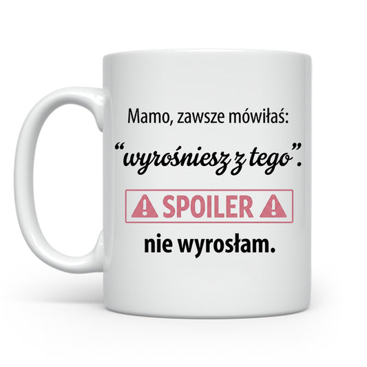 Nie wyrosłam z tego