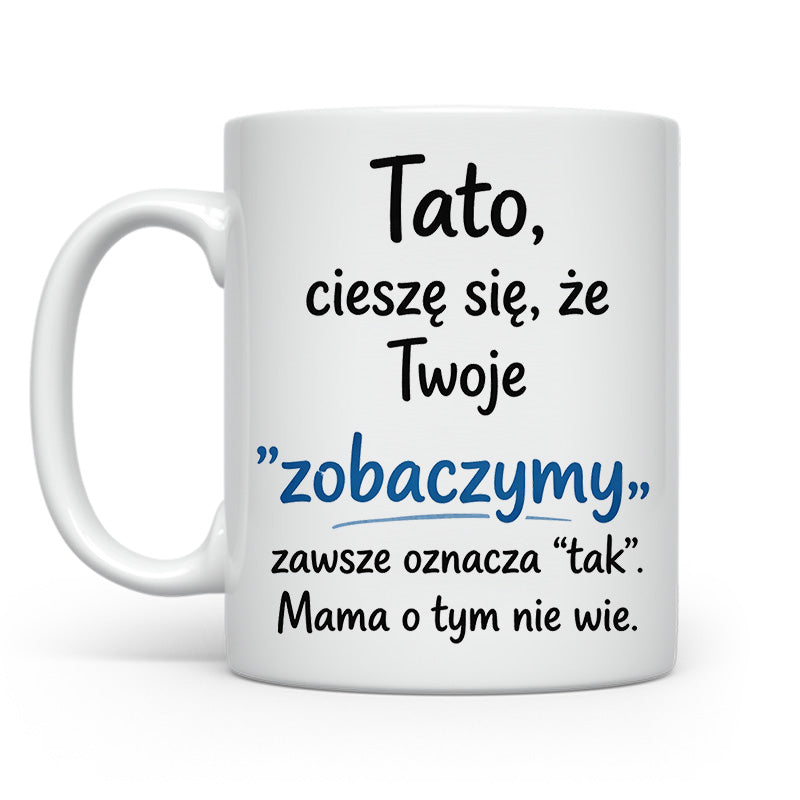 Tato cieszę się że Twoje